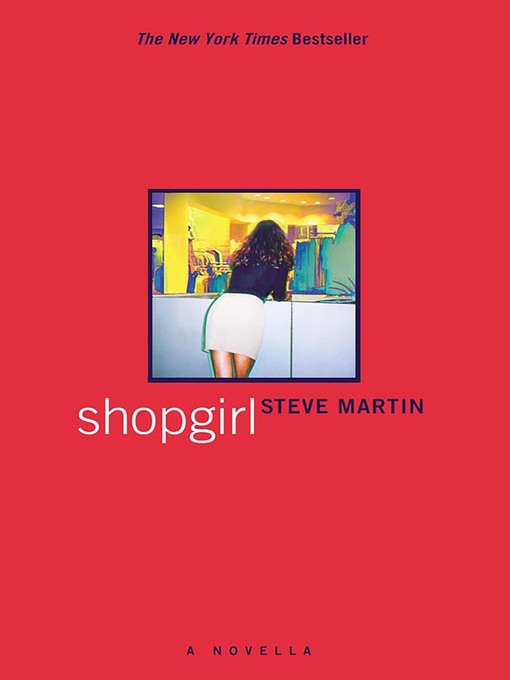 Title details for Shopgirl by Steve Martin - Available